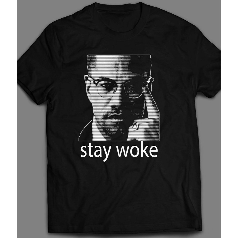 ACTIVIST MALCOLM X INSPIRED "STAY WOKE" T-SHIRT
